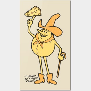 I Hanker For a Hunka Cheese Posters and Art